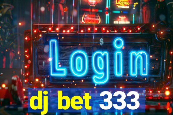 dj bet 333