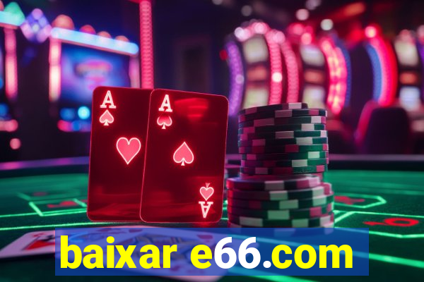 baixar e66.com