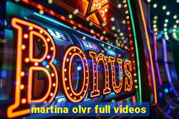 martina olvr full videos