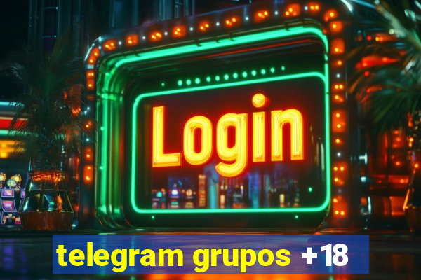 telegram grupos +18