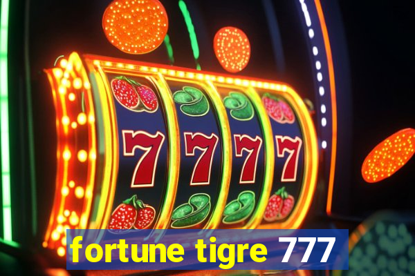 fortune tigre 777