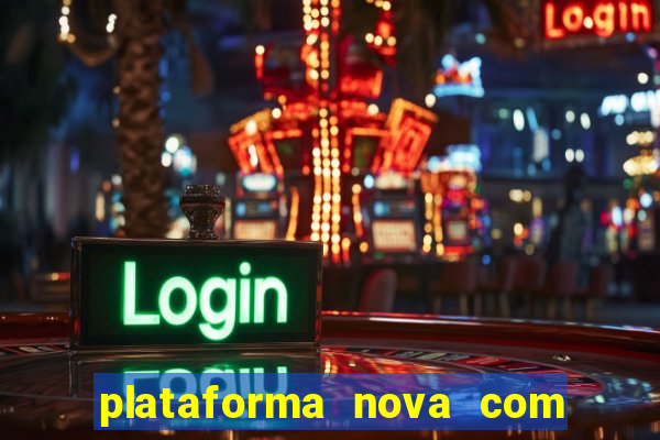 plataforma nova com bonus no cadastro