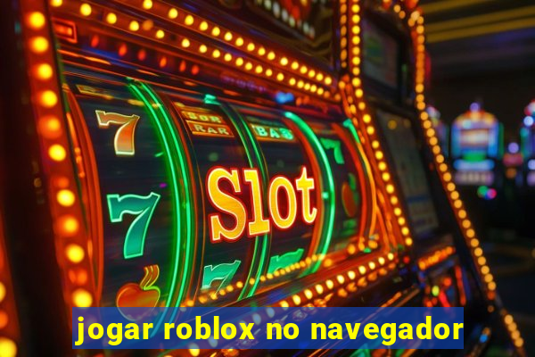 jogar roblox no navegador