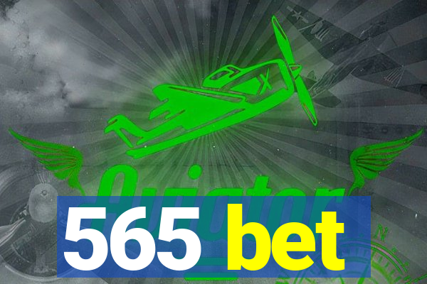 565 bet