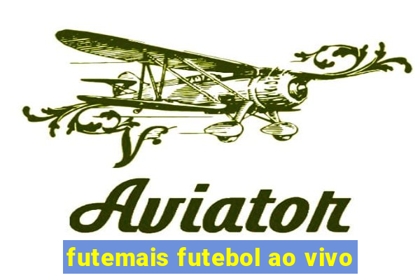 futemais futebol ao vivo