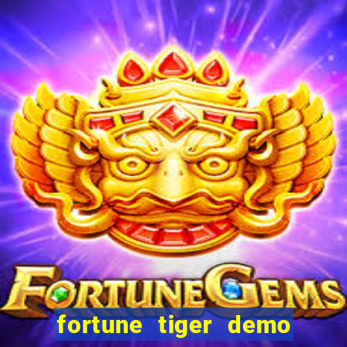 fortune tiger demo aposta de 500