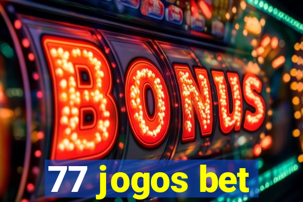 77 jogos bet