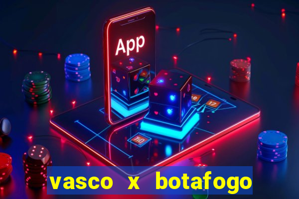 vasco x botafogo ao vivo futemax