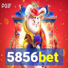 5856bet