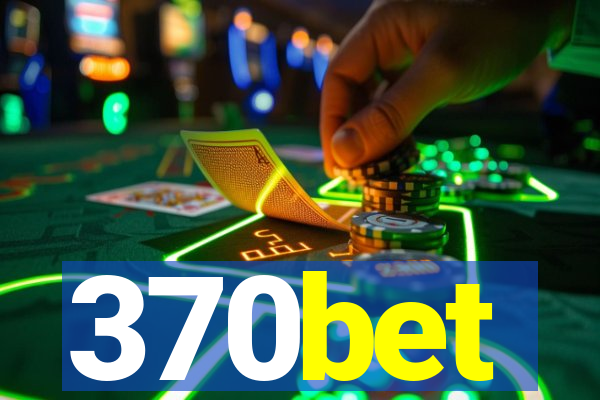 370bet