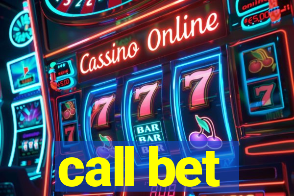 call bet