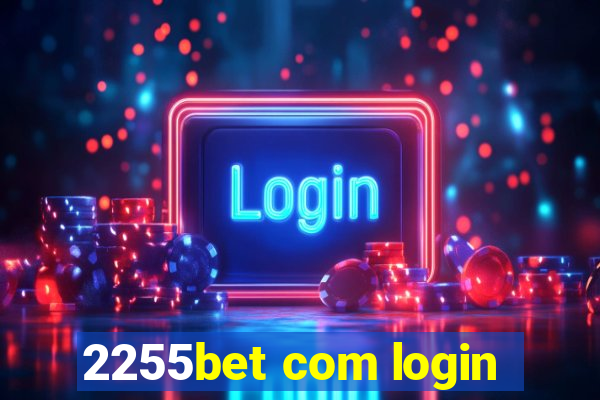 2255bet com login