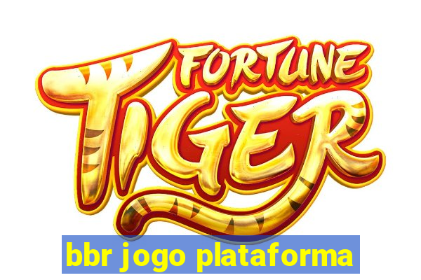 bbr jogo plataforma