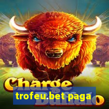 trofeu.bet paga