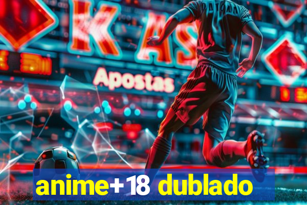 anime+18 dublado