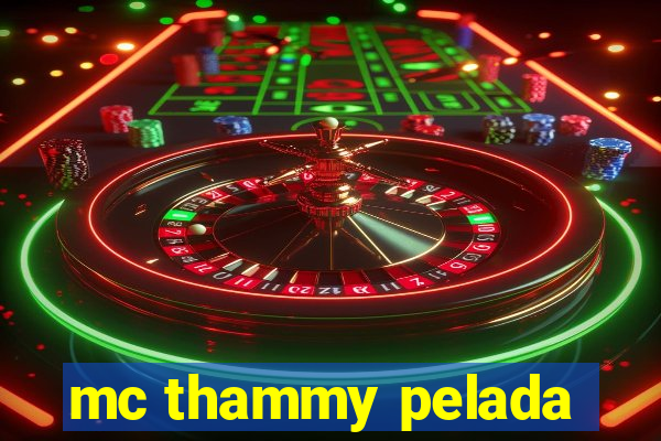 mc thammy pelada