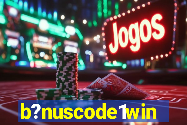 b?nuscode1win