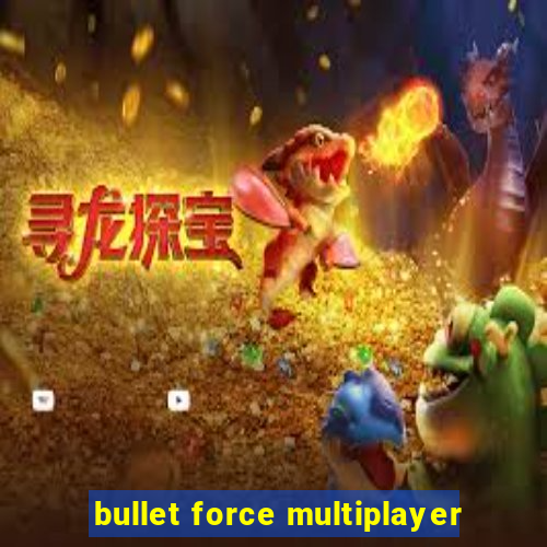 bullet force multiplayer