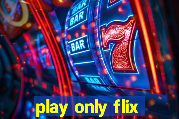 play only flix