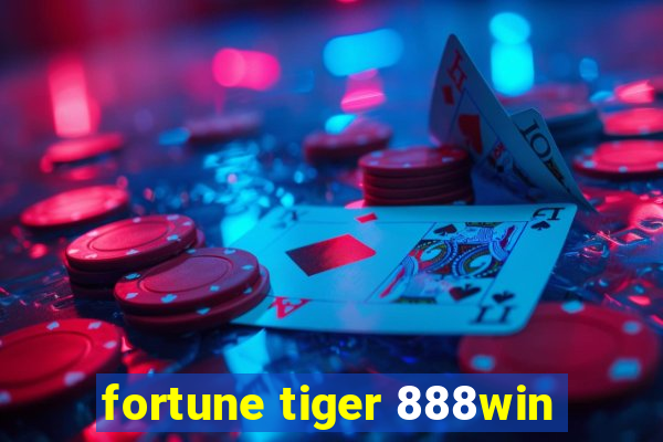 fortune tiger 888win