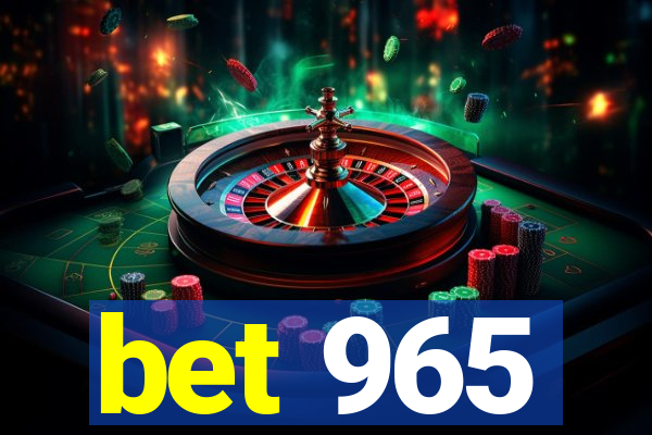 bet 965