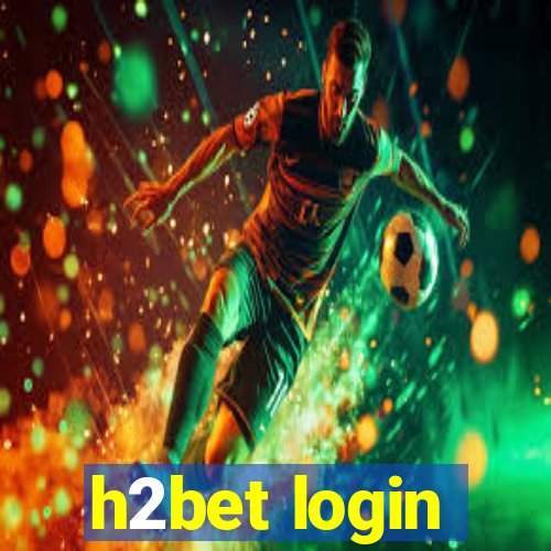 h2bet login