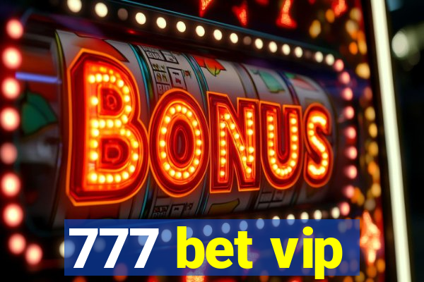 777 bet vip