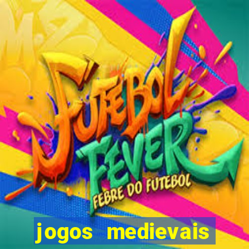 jogos medievais para celular