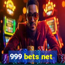 999 bets net