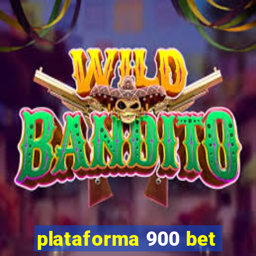 plataforma 900 bet