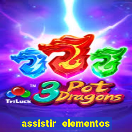 assistir elementos filme completo dublado