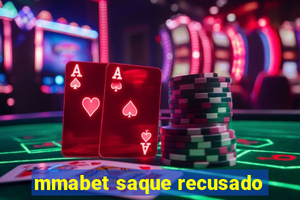 mmabet saque recusado