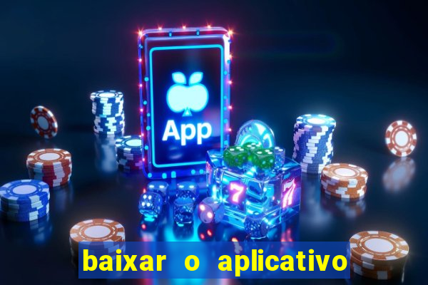 baixar o aplicativo vai de bet