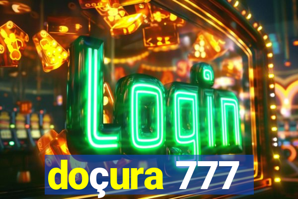 doçura 777