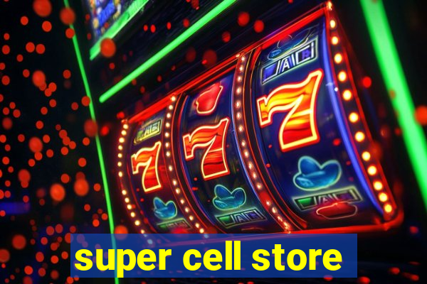 super cell store