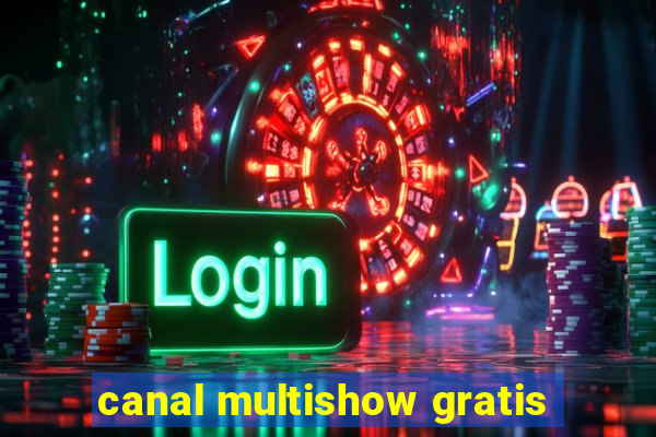 canal multishow gratis