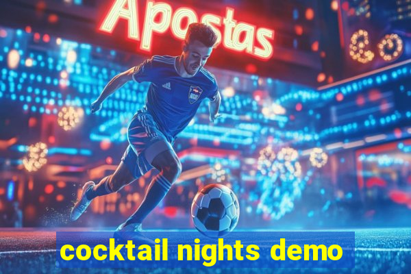 cocktail nights demo