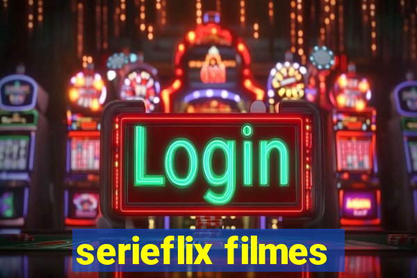 serieflix filmes