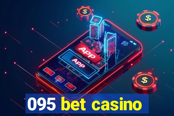 095 bet casino