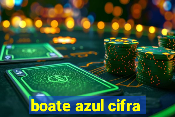 boate azul cifra