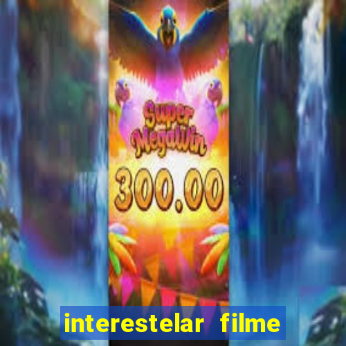 interestelar filme completo dublado telegram