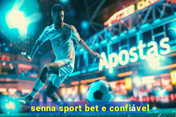 senna sport bet e confiável