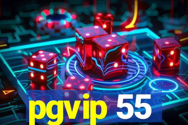 pgvip 55