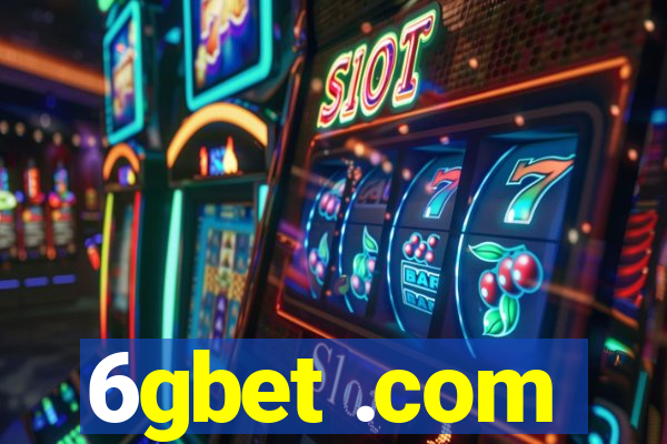 6gbet .com