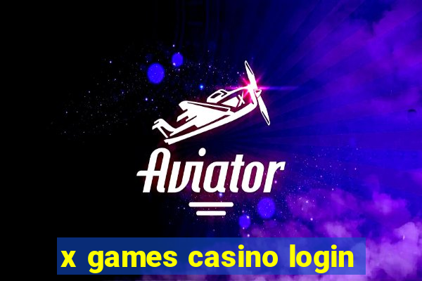 x games casino login