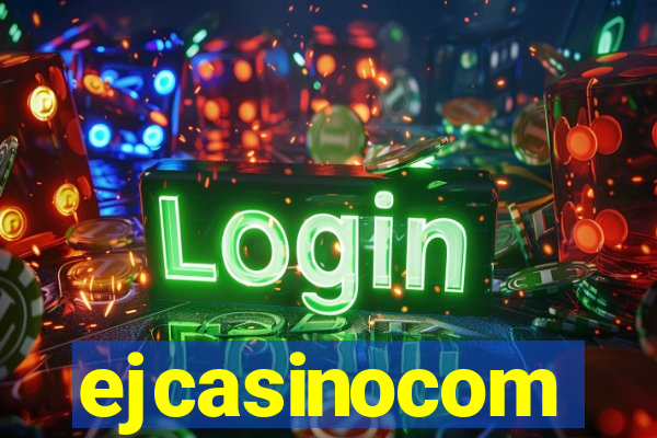 ejcasinocom