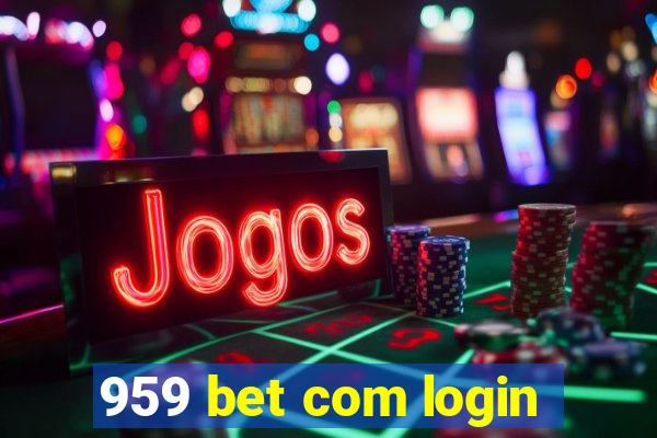 959 bet com login