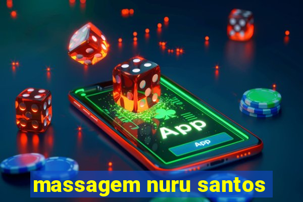 massagem nuru santos