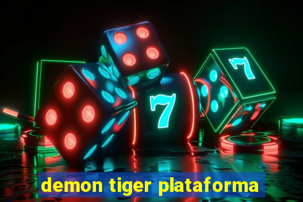 demon tiger plataforma