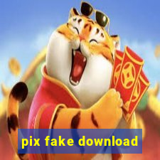 pix fake download